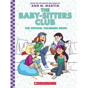 The Baby-Sitters Club: The Official Coloring Book the Perfect Stocking Stuffer!
